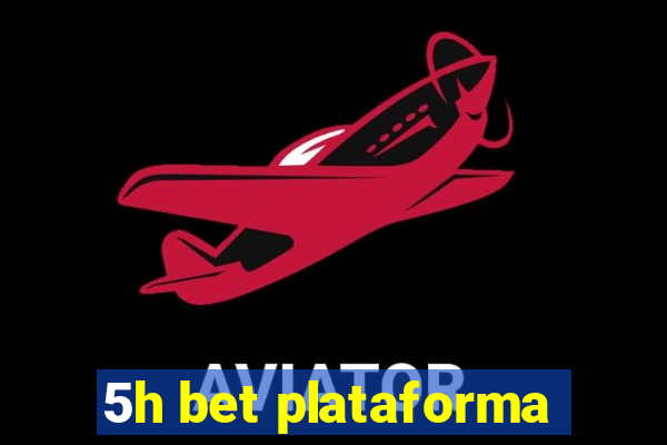 5h bet plataforma